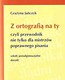 Z ortografią na ty,przewodn. nie tylko..LO dorośli