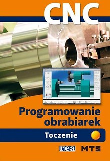 Programowanie obrabiarek CNC. Toczenie REA