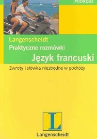 Rozmówki praktyczne - francuski 