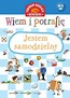 Wiem i potrafię... Jestem samodzielny