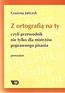 Z ortografią na ty, przewodnik nie tylko.. GIM