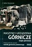 Maszyny i urządzenia górnicze część 1 REA