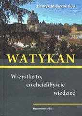 Watykan. Wszystko, co chcielibyście wiedzieć