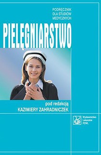 Pielęgniarstwo pod red. Kazimiery Zahradniczek