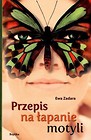 Przepis na łapanie motyli - Ewa Zadara