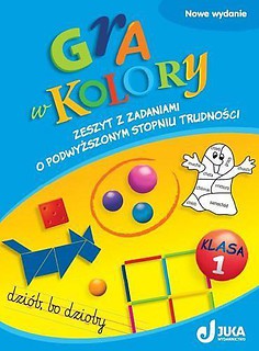 Gra w kolory kl. 1 Zeszyt z zadaniami JUKA