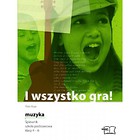 Muzyka.I wszystko gra kl 4-6 Śpiewnik MAC