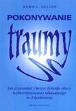 Pokonywanie traumy - Salter Anna C.