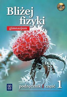 Fizyka GIM Bliżej fizyki 1 podr w.2011 WSIP