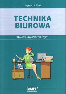 Technika biurowa cz.1 Pracownia ekonomiczna eMPi2