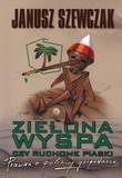Zielona wyspa czy ruchome piaski.