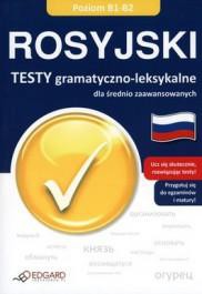 Rosyjski. Testy gramatyczno-leksykalne B1-B2