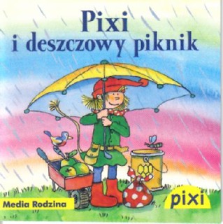 Pixi 3 - Pixi i deszczowy piknik  Media Rodzina