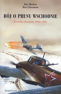 Bój o Prusy Wschodnie. Kronika dramatu 1944-1945