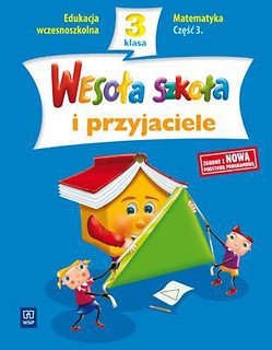 Wesoła szkoła i przyjaciele 3/3 Matematyka WSiP