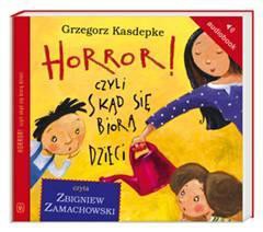 Horror! czyli skąd się biorą dzieci audiobook