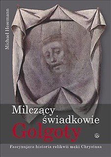 Milczący świadkowie Golgoty