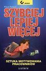 Szybciej, lepiej, więcej