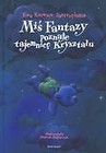 Miś Fantazy poznaje tajemnicę Kryształu