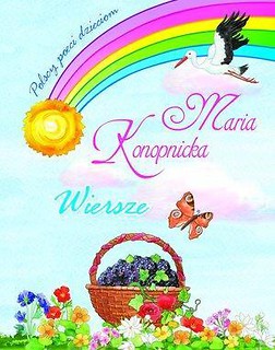 Wiersze Maria Konopnicka Polscy poeci dzieciom