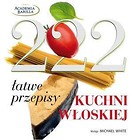 222 łatwe przepisy kuchni włoskiej