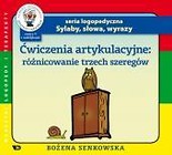 Ćwiczenia artykulacyjne. Zeszyt 4. Różnicowanie...