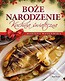 Boże Narodzenie - kuchnia świąteczna