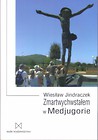 Zmartwychwstałem w Medjugorie