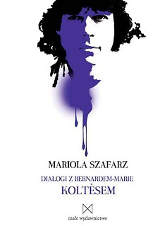 Dialogi z Bernardem-Marie Koltesem