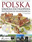 Polska. Szkolna encyklopedia przyrodniczo - ...