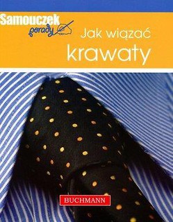 Jak wiązać krawaty. Samouczek porady