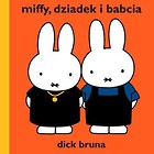 Miffy, dziadek i babcia