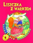 Bajka dla maluszka - Lisiczka z wałkiem