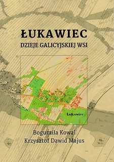 Łukawiec Dzieje galicyjskiej wsi