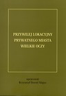 Przywilej lokacyjny prywatnego miasta Wielkie Oczy z 1671 roku