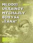 Młodzi Ukraińcy Mychajły Borysa "Żana"