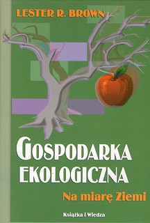 Gospodarka ekologiczna. Na miarę Ziemi