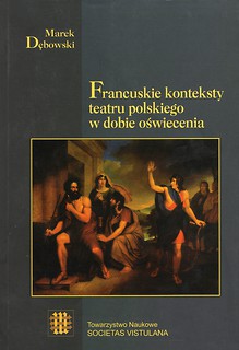 Francuskie konteksty teatru polskiego w dobie oświecenia