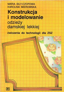 Konstrukcja i modelowanie odzieży damskiej lekkiej