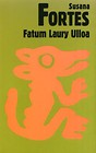 Fatum Laury Ulloa - Susana Fortes