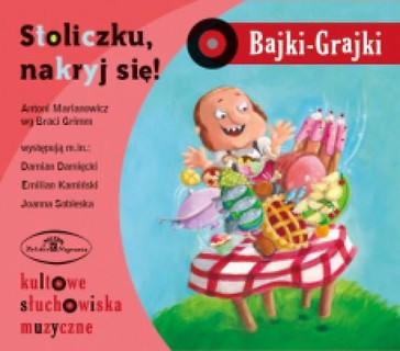 Bajki - Grajki. Stoliczku nakryj się CD