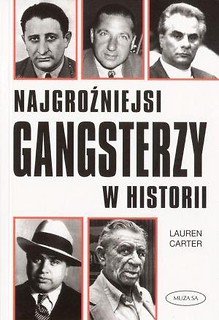 Najgroźniejsi gangsterzy w historii - L. Carter