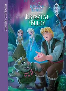 Opowieści z Arendelle. Kryształ Buldy