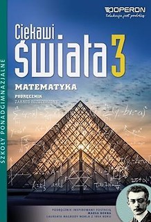 Matematyka LO 3 Ciekawi świata Podr. ZR OPERON