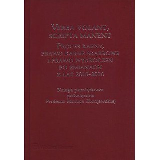 Verba volant, scripta manent. Proces karny...