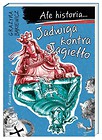 Ale historia... Jadwiga kontra Jagiełło