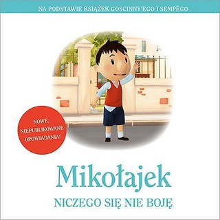 Mikołajek. Niczego się nie boję