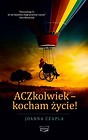 ACZkolwiek - kocham życie!