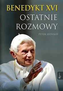 Benedykt XVI. Ostatnie rozmowy BR