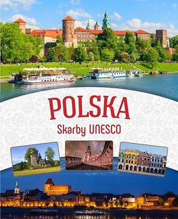 Polska. Skarby UNESCO